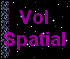 Vol Spatial