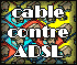 Cable vs ADSL