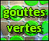 Gouttes Vertes