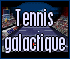Tennis Galactique